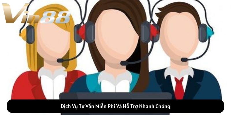 Dịch Vụ Tư Vấn Miễn Phí Và Hỗ Trợ Nhanh Chóng Dịch Vụ Tư Vấn Miễn Phí Và Hỗ Trợ Nhanh Chóng