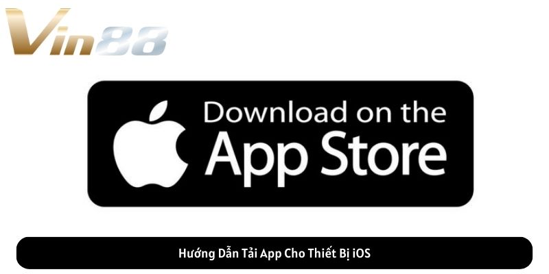 Hướng Dẫn Tải App Cho Thiết Bị iOS
