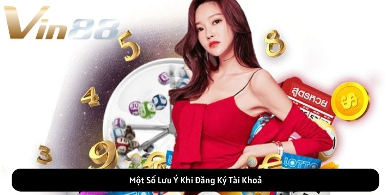 Một Số Lưu Ý Khi Đăng Ký Tài Khoản Một Số Lưu Ý Khi Đăng Ký Tài Khoản