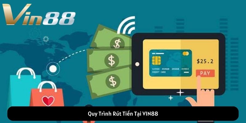 Quy Trình Rút Tiền Tại VIN88 Quy Trình Rút Tiền Tại VIN88