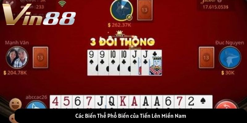 Các Biến Thể Phổ Biến của Tiến Lên Miền Nam Các Biến Thể Phổ Biến của Tiến Lên Miền Nam